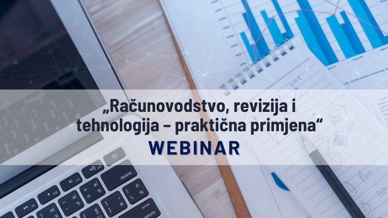 Održan webinar „Računovodstvo, revizija i tehnologija – praktična primjena“